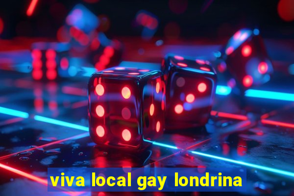 viva local gay londrina